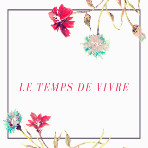 621245712d6fe for Le temps de vivre